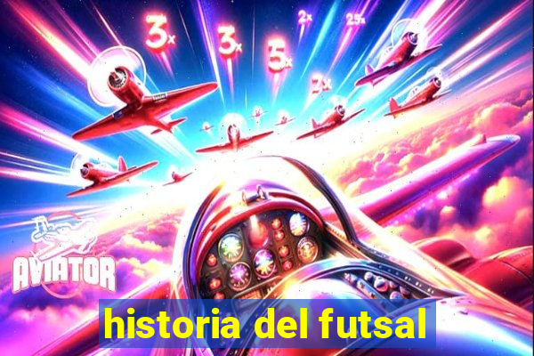 historia del futsal